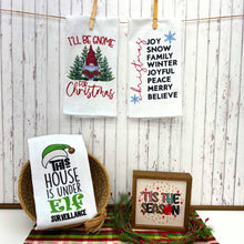Load image into Gallery viewer, This House Is Under Elf Surveillance Christmas Tea Towel