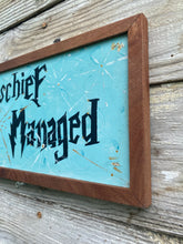 Load image into Gallery viewer, Mischief Managed Hand-painted Framed Sign