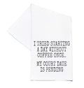 Day Wihtout Coffee Dish Towel