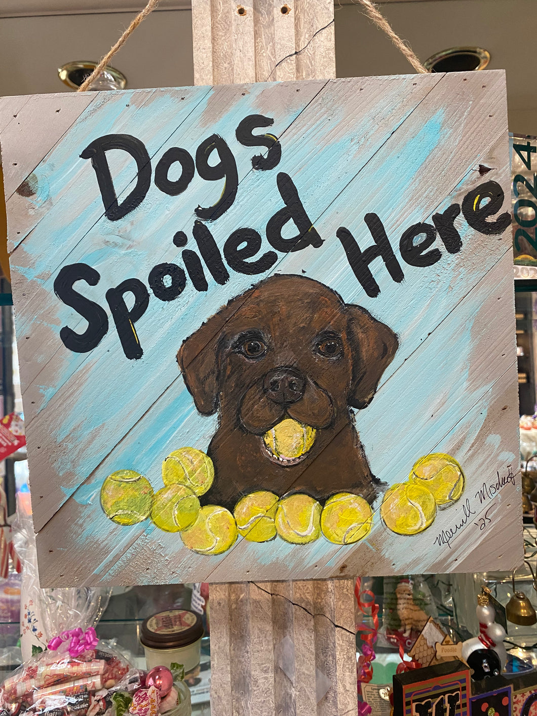 Dogs Spoiled Here- Original painting on wood