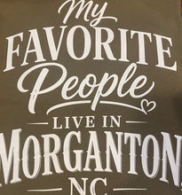Load image into Gallery viewer, My Favorite People Live in Morganton T-shirt
