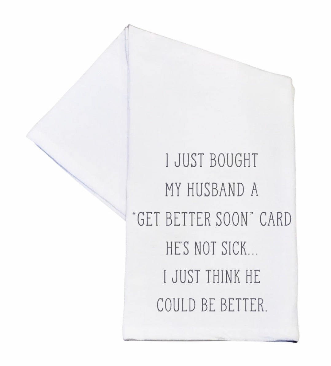 Tea Towel with Get Better Soon
