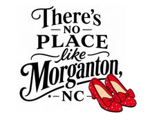 Load image into Gallery viewer, There's No Place Like  Morganton Woman's T-shirt
