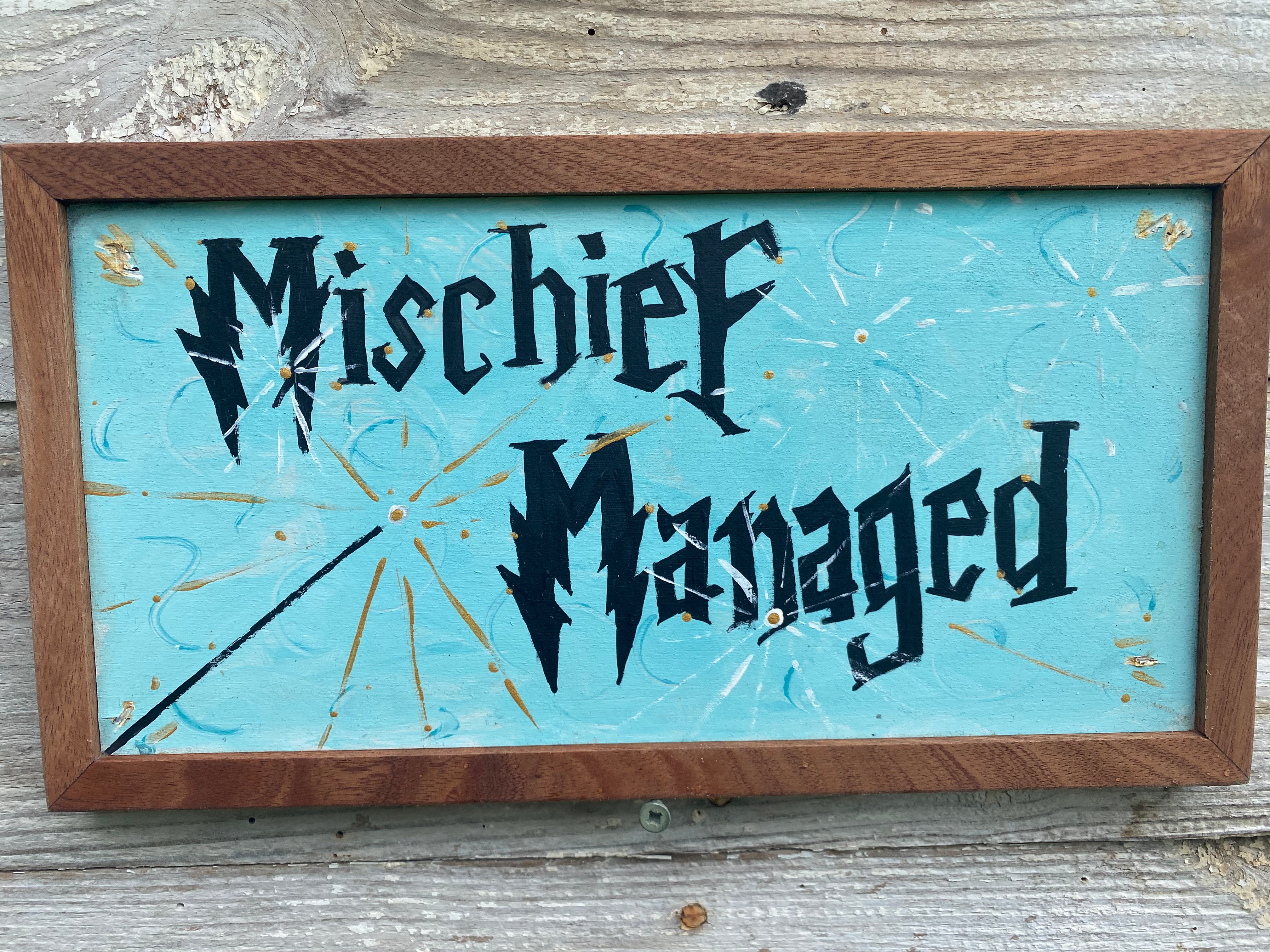 Mischief Managed Hand-painted Framed Sign – Merrill Mischief