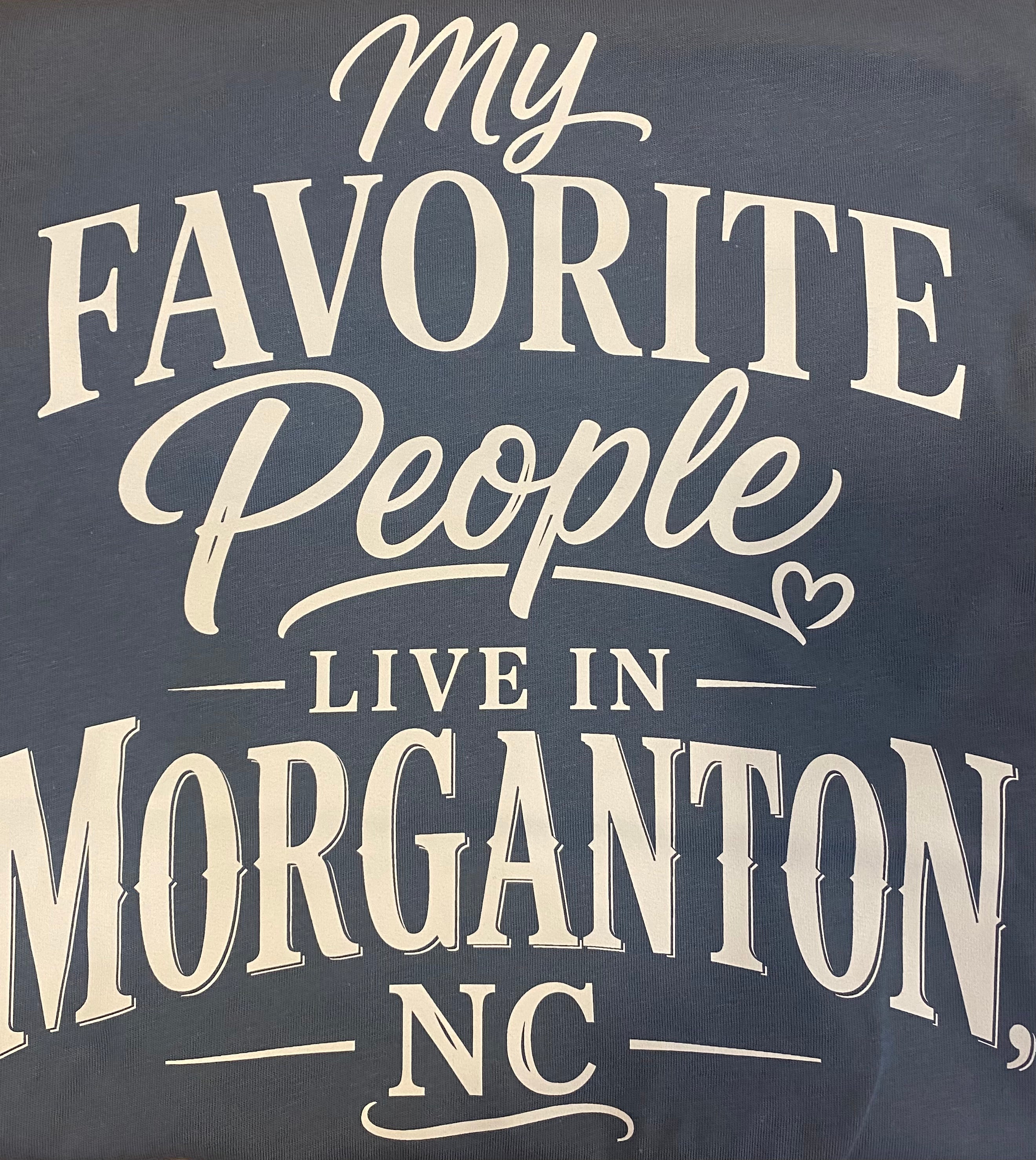 My Favorite People Live in Morganton T-shirt