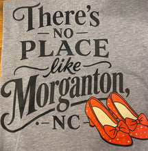 Load image into Gallery viewer, There's No Place Like  Morganton Woman's T-shirt
