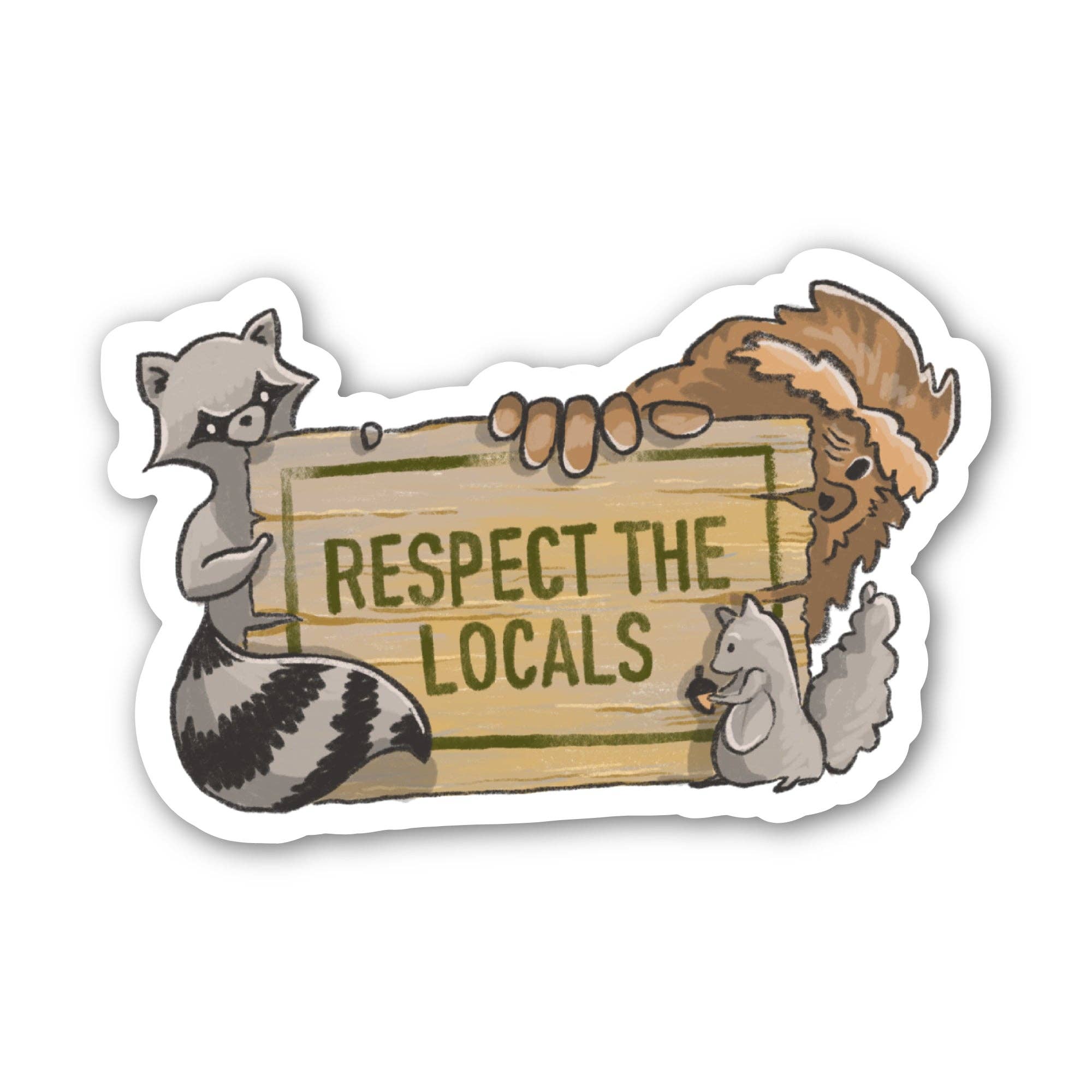 Sticker with raccoon holding a sign saying 'Respect the Locals' on a white background