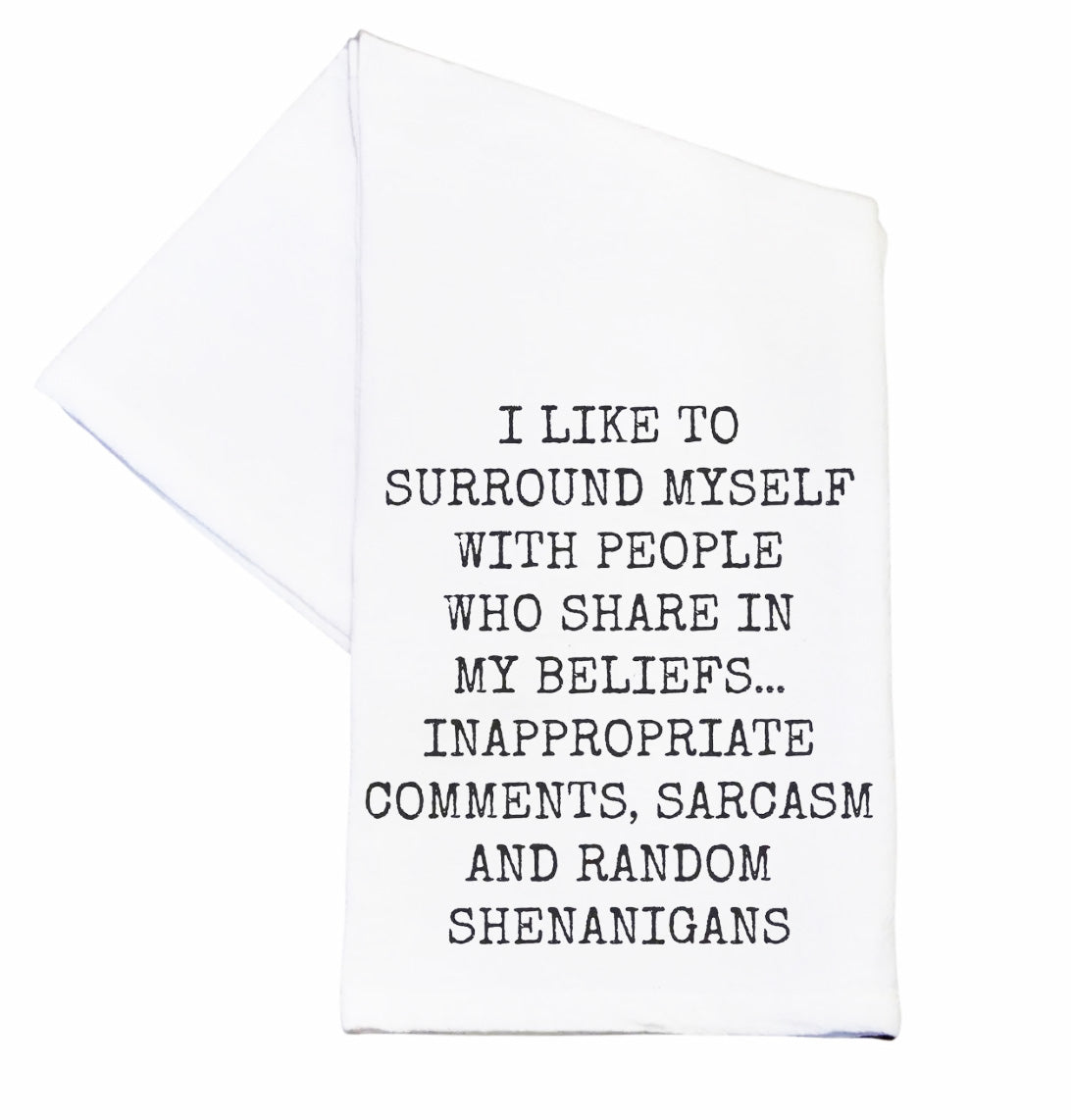 Share in My Beliefs Funny Tea Towel