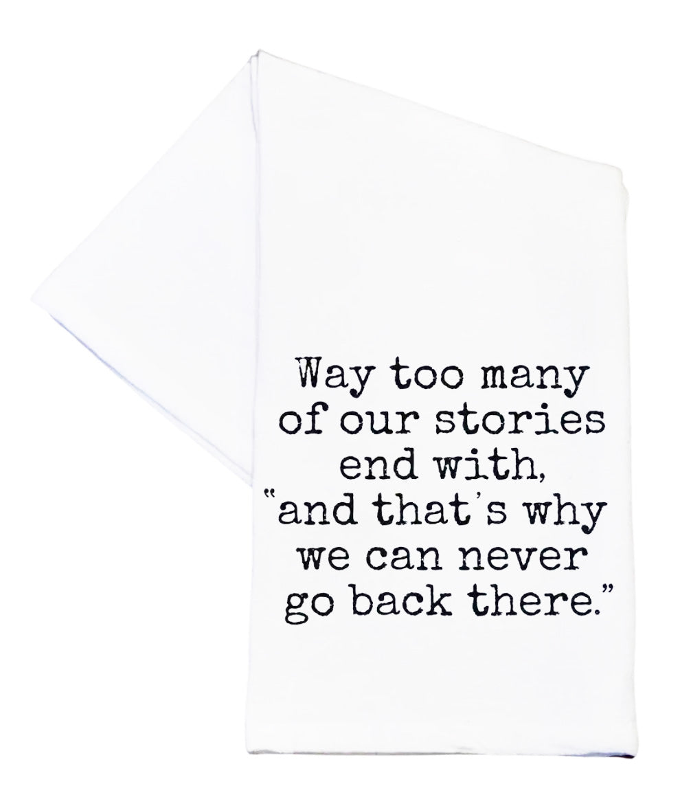 Way Too Many Stories Tea Towel