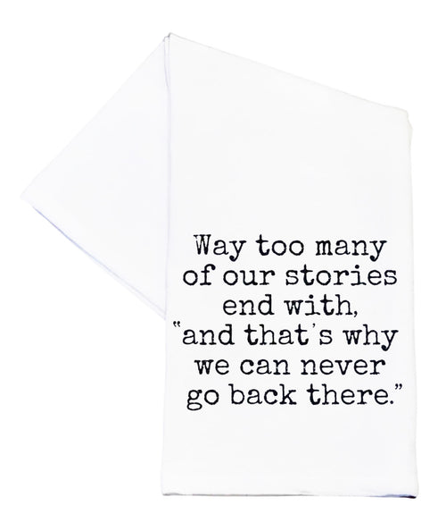 Way Too Many Stories Tea Towel