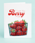 Card with a basket of strawberries and 'I Love You Berry Much' text on a light blue background