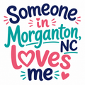 Someone in Morganton Loves Me Bib